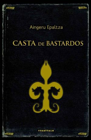 [El Reino y la Fe 01] • Casta De Bastardos